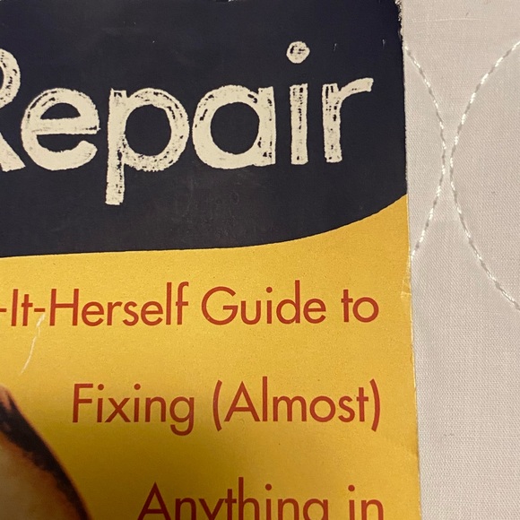 Dare to Repair: A Do-it-Herself Guide to Fixing - Picture 5 of 7